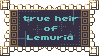 A stamp with a blocky filigree border in metallic gold, with a background of muted navy with grey-blue static sparkles strewn across it. The words True Heir of Lemuria are written in a small but blocky pixel font in cyan.